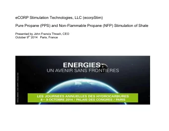 eCORP Stimulation Technologies, LLC (ecorpStim)  Pure Propane (PPS) and Non-Flammable Propane (NFP)