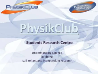 PhysikClub  Students Research Centre  Understanding Science  by doing  self-reliant and independent