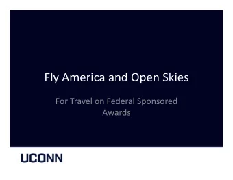Fly America and Open Skies For Travel on Federal Sponsored  Awards University and Sponsor Travel