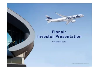 Finnair  I nvestor Presentation  November 2012  1  Finnair Investor Presentation - Nov 2012