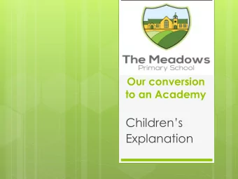 Explanation On October 1 st, The Meadows  joined their family of schools, which  means we are now