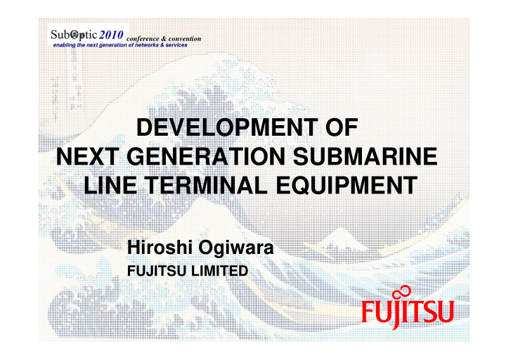 development of next generation submarine line terminal