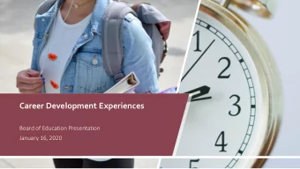 Career Development Experiences  Board of Education Presentation  January 16, 2020  Exploration of