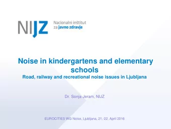 Noise in kindergartens and elementary  schools Road, railway and recreational noise issues in