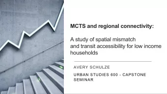 MCTS and regional connectivity:  A study of spatial mismatch  and transit accessibility for low