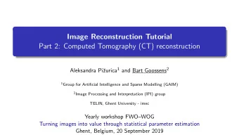 Image Reconstruction Tutorial  Part 2: Computed Tomography (CT) reconstruction zurica 1 and Bart