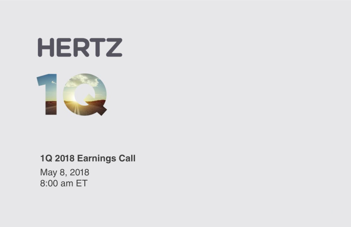 1q 2018 earnings call may 8 2018 8 00 am et