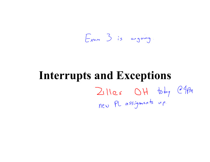 interrupts and exceptions today s lecture