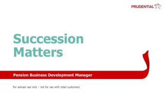 Succession  Matters  Pension Business Development Manager For adviser use only  not for use with