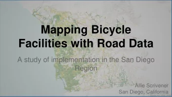 Mapping Bicycle  Facilities with Road Data  A study of implementation in the San Diego  Region