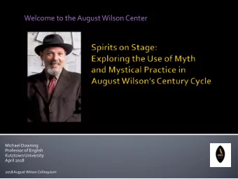 Welcome to the August Wilson Center  Michael Downing  Professor of English  Kutztown University