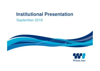 Institutional Presentation  September 2016  This information is property of Wilson Sons and can not