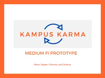 Kampus  Karma MEDIUM FI PROTOTYPE Rena , Jasper , Chioma , and Joshua Value Proposition A FAVOUR