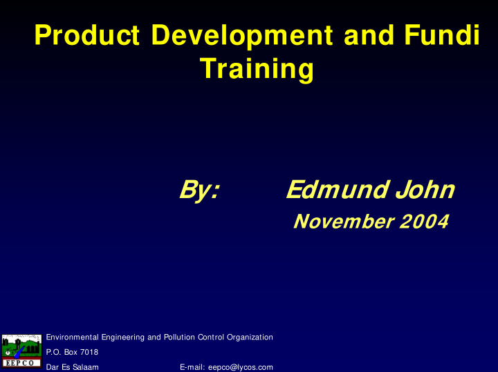 product development and fundi training