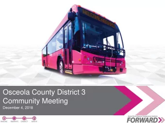 Osceola County District 3  Community Meeting  December 4, 2018  1  LYNX Services  ACCESS LYNX