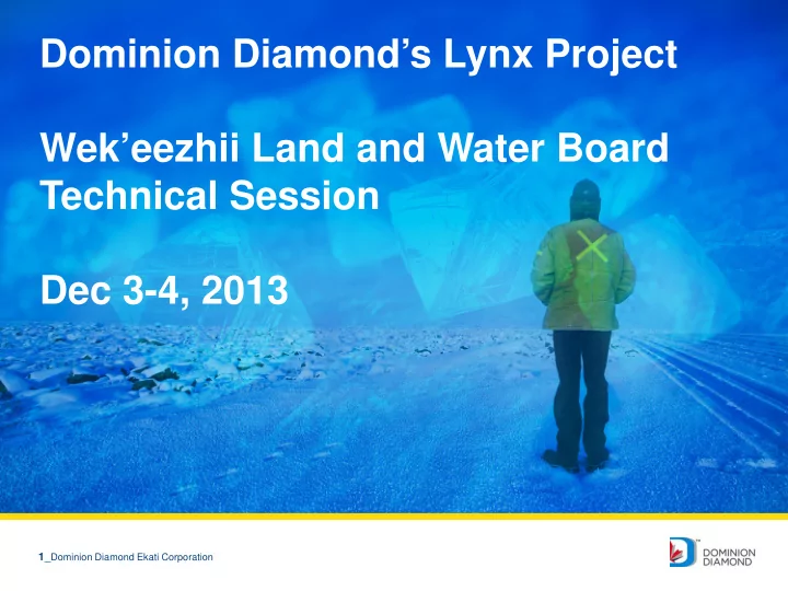 dominion diamond s lynx project wek eezhii land and water
