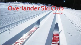 Overlander Ski Club  Kamloops, BC Fast  Fun   &amp;  Family Friendly  Our home is on the
