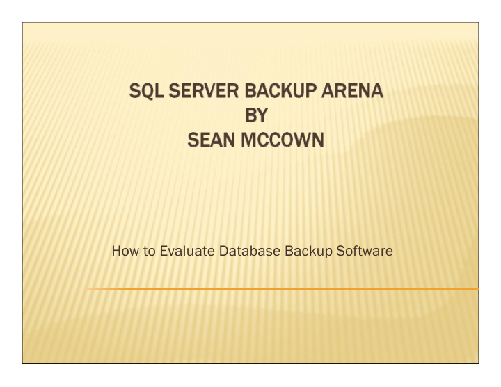 how to evaluate database backup software first of all i m