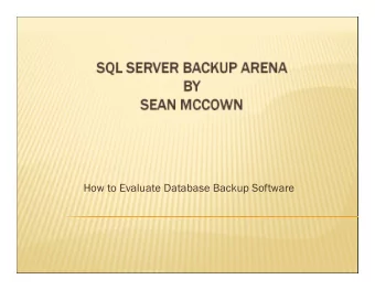 How to Evaluate Database Backup Software  First of all, Im nobody special.  But Ive