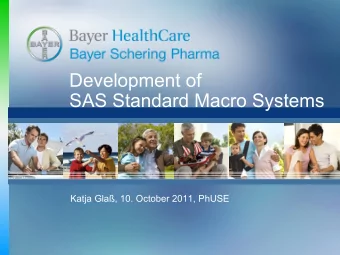 Development of  SAS Standard Macro Systems  Katja Gla, 10. October 2011, PhUSE  Contents l