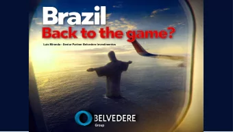Group  Brazil  Back to the game?  Brazil  Back to the game?  MACRO FUNDAMENTALS  MONETARY POLICY