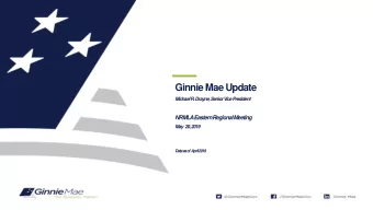 Ginnie Mae Update  Michael R. Drayne, Senior Vice President  NRMLA Eastern  Regional  Meeting  May
