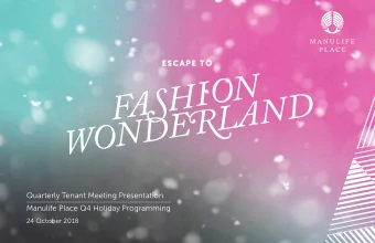 FASHION  WONDERLAND  Quarterly Tenant Meeting Presentation  Manulife Place Q4 Holiday Programming