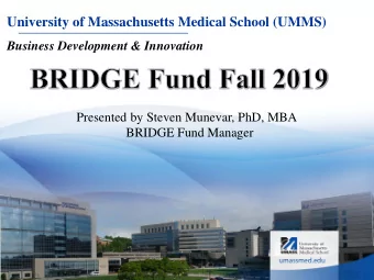University of Massachusetts Medical School (UMMS)  Business Development &amp; Innovation  Presented