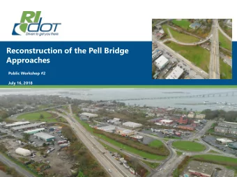 Reconstruction of the Pell Bridge  Accent image here  Approaches  Public Workshop #2  July 16, 2018
