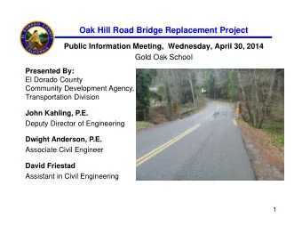 Oak Hill Road Bridge Replacement Project  Public Information Meeting,  Wednesday, April 30, 2014