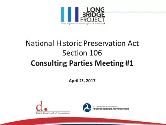 National Historic Preservation Act  Section 106  Consulting Parties Meeting #1  April 25, 2017