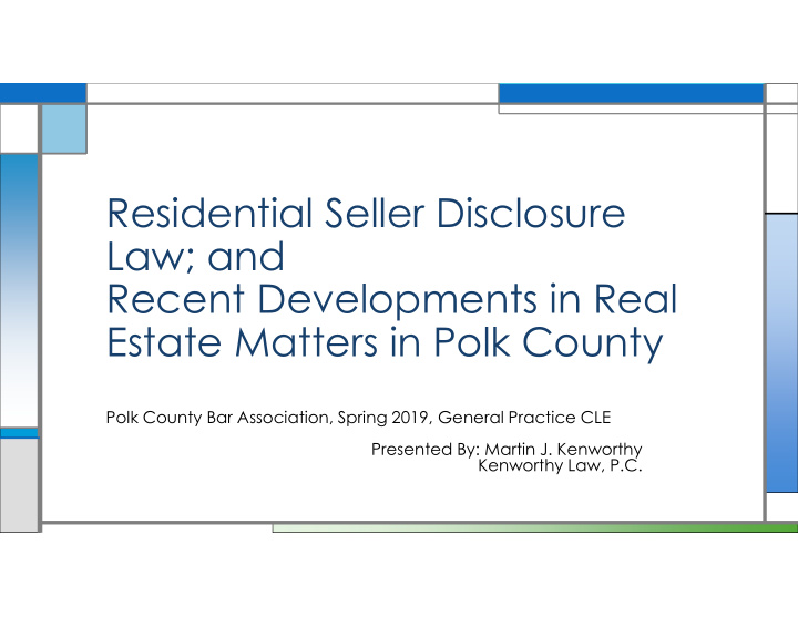 residential seller disclosure law and recent developments