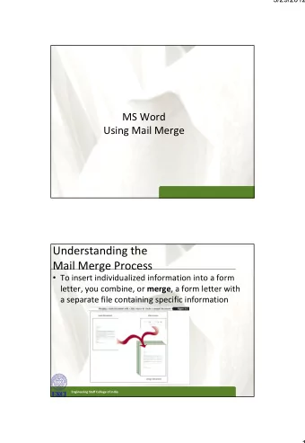 Understanding the  XP  XP  Mail Merge Process  To insert individualized information into a form