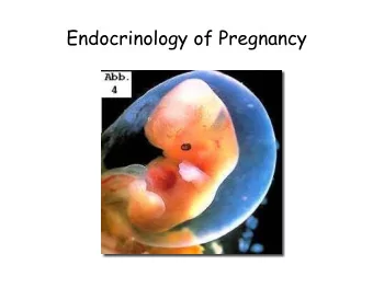 Endocrinology of Pregnancy  Gravidity - oviparous species   retain egg for species specific