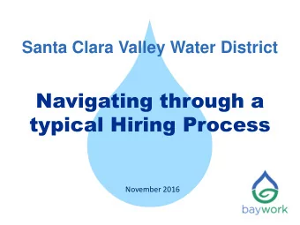 Santa Clara Valley Water District  Navigating through a  typical Hiring Process  November
