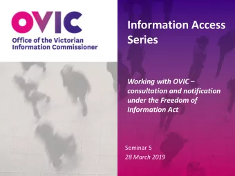 Information Access  Series Working with OVIC   consultation and notification  under the Freedom