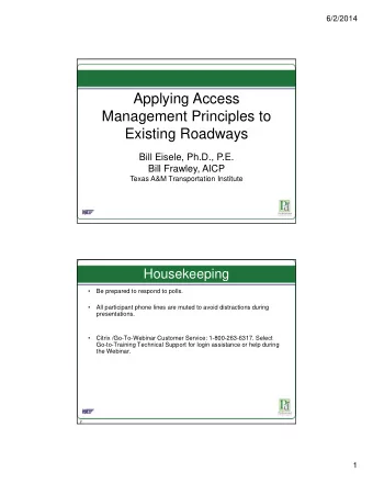 Applying Access  Management Principles to  Management Principles to  Existing Roadways  Bill