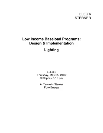 Low Income Baseload Programs:  Design &amp; Implementation  Lighting  ELEC 6  Thursday, May 25,