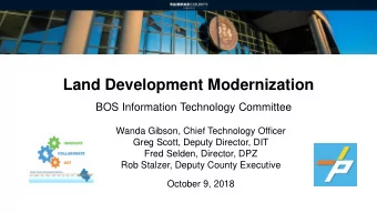 Land Development Modernization  BOS Information Technology Committee  Wanda Gibson, Chief