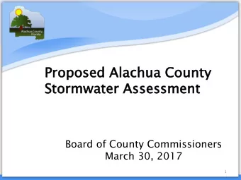St  Storm  rmwater  ater Assessment  sessment  Board of County Commissioners  March 30, 2017  1