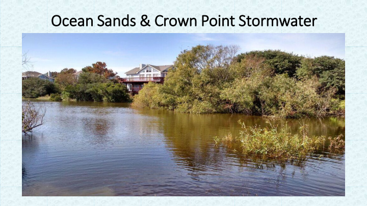 oce cean san ands crown poi oint stor ormwater key mess