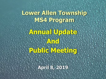 Annual Update  And  Public Meeting  April 8, 2019  MS4 NPDES Program  What is MS4?  Municipal