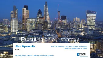 Accelerate, connect, deliver  Executing on our strategy  Alex Wynaendts  BoA-ML Banking &amp;