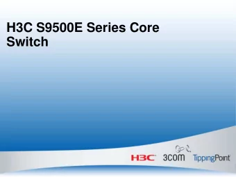 H3C S9500E Series Core  Switch  Contents    Development Trends of Core Switches