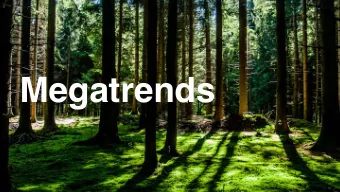 Megatrends  What are megatrends:  a list!  affect everything  unlikely to go away