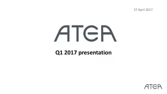 Q1 2017 presentation Highlights  Q1 2017  Continued growth in revenue and profitability despite