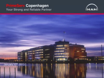 PrimeServ Copenhagen  Your Strong and Reliable Partner January 17 th 2013   MAN Diesel