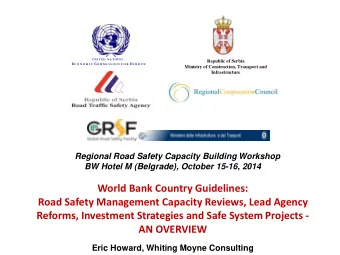 World Bank Country Guidelines:  Road Safety Management Capacity Reviews, Lead Agency  Reforms,