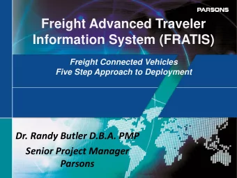 Freight Advanced Traveler  Information System (FRATIS)  Freight Connected Vehicles  Five Step
