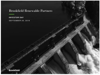 Brookfield Renewable Partners  INVESTOR DAY  SEPTEMBER 26, 2018  Agenda  Overview  3  Sachin Shah,